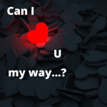Can I love you my way